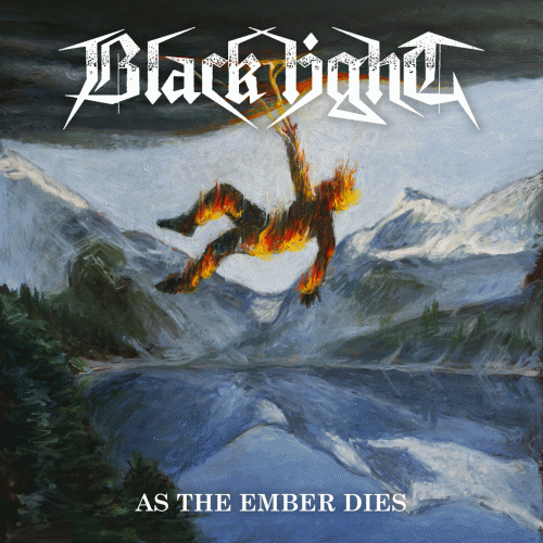 Black Light : As the Ember Dies